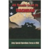 All Roads Lead To Baghdad: Army Special Operations Forces In Iraq door Kenneth Finlayson