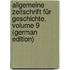 Allgemeine Zeitschrift Für Geschichte, Volume 9 (German Edition)