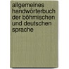 Allgemeines Handwörterbuch der böhmischen und deutschen sprache by Rank