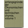 Anfangsgründe Der Ökonomischen Und Technischen Chymie, Volume 1 door Georg Adolph Suckow