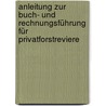 Anleitung zur Buch- und Rechnungsführung für Privatforstreviere by Cestmir Bohm