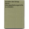 Annalen des königl. Sächs. Oberappellationsgerichts zu Dresden. door Friedrich Albert Von Langenn