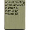 Annual Meeting of the American Institute of Instruction Volume 55 door American Institute of Instruction