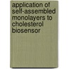 Application of Self-assembled Monolayers to Cholesterol Biosensor door Sunil Kumar Arya