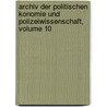 Archiv Der Politischen Konomie Und Polizeiwissenschaft, Volume 10 by Karl Heinrich Rau