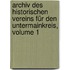 Archiv Des Historischen Vereins Für Den Untermainkreis, Volume 1
