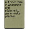 Auf einer Reise in Westindien und Südamerika gesammelte Pflanzen by Therese