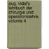 Aug. Vidal's Lehrbuch Der Chirurgie Und Operationslehre, Volume 4