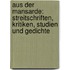 Aus Der Mansarde: Streitschriften, Kritiken, Studien Und Gedichte