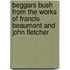 Beggars Bush From the Works of Francis Beaumont and John Fletcher