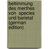 Beltimmung Des Merthes Von  Species Und Barietat (German Edition) door Soffman Sermann