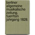 Berliner Allgemeine Musikalische Zeitung, Fuenften Jahrgang 1828.