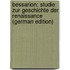 Bessarion: Studie Zur Geschichte Der Renaissance (German Edition)