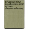 Beweggründe für den Abschluss einer privaten Pflegeversicherung door Elisabeth Steinkogler