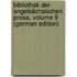 Bibliothek Der Angelsächsischen Prosa, Volume 9 (German Edition)