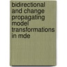 Bidirectional And Change Propagating Model Transformations In Mde door Romina Eramo
