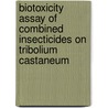 Biotoxicity Assay of Combined Insecticides on Tribolium Castaneum door Sadaf Rizwan