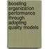 Boosting Organization Performance through Adopting Quality Models