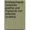 Briefwechesek Zwischen Goethe Und Marianne Von Willemer (suleika) door Johann Wolfgang von Goethe