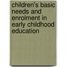 Children's Basic Needs And Enrolment In Early Childhood Education door Catherine Murungi
