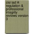 Cisi Iad L4 Regulation & Professional Integrity Reviews Version 3