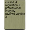 Cisi Iad L4 Regulation & Professional Integrity Reviews Version 3 by Bpp Learning Media