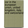 Csr In The European Union, United Kingdom, Italy, And Switzerland door Simona Rigamonti