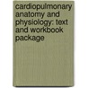 Cardiopulmonary Anatomy and Physiology: Text and Workbook Package by Joseph R. Des Jardins