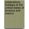 Celebrations: Holidays Of The United States Of America And Mexico door Nancy Maria Grande Tabor