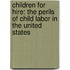 Children for Hire: the Perils of Child Labor in the United States