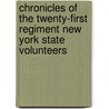 Chronicles of the Twenty-first Regiment New York State Volunteers door J. Harrison (John Harrison) Mills