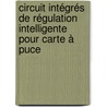 Circuit intégrés de régulation intelligente pour carte à puce door Edith Kussener-Combier
