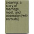 Cleaving: A Story of Marriage, Meat, and Obsession [With Earbuds]