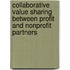 Collaborative Value Sharing Between Profit and Nonprofit Partners
