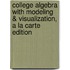 College Algebra with Modeling & Visualization, a la Carte Edition