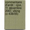 Commentaire D'arrêt : Cjce, 11 Décembre 2007, Viking (c-438/05) door Andreas Ruster