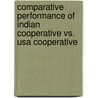 Comparative Performance Of Indian Cooperative Vs. Usa Cooperative door Vrajlal Sapovadia
