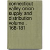 Connecticut Valley Onion Supply and Distribution Volume . 168-181 by Alexander Edmond Cance