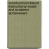 Constructivist-Based Instructional Model And Academic Achievement