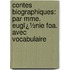Contes Biographiques: Par Mme. Eugï¿½Nie Foa. Avec Vocabulaire