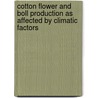 Cotton Flower and Boll Production as Affected by Climatic Factors door Zakaria Sawan