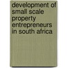 Development Of Small Scale Property Entrepreneurs In South Africa door Arthur Lelosa