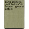 Dante Allighieri's Göttliche Komödie, Volume 1 (German Edition) door Alighieri Dante Alighieri