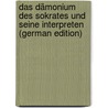Das Dämonium Des Sokrates Und Seine Interpreten (German Edition) door R. Volquardsen C