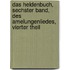 Das Heldenbuch, Sechster Band, Des Amelungenliedes, Vierter Theil