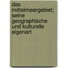 Das Mittelmeergebiet; Seine Geographische Und Kulturelle Eigenart by Alfred Philippson