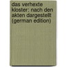 Das Verhexte Kloster: Nach Den Akten Dargestellt (German Edition) door Memminger Anton