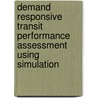 Demand Responsive Transit Performance Assessment Using Simulation door Shailesh Chandra