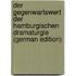 Der Gegenwartswert Der Hamburgischen Dramaturgie (German Edition)