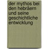 Der Mythos bei den Hebräern und seine geschichtliche Entwicklung door Ignaz Goldziher